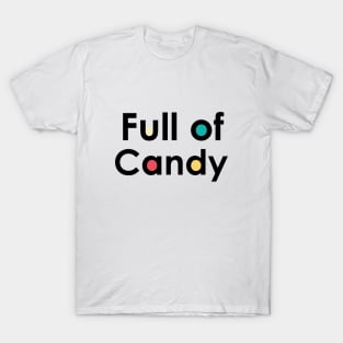 Full of Candy T-Shirt